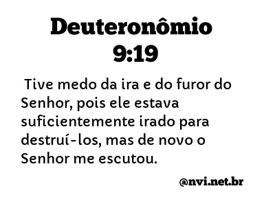 DEUTERONÔMIO 9:19 NVI NOVA VERSÃO INTERNACIONAL