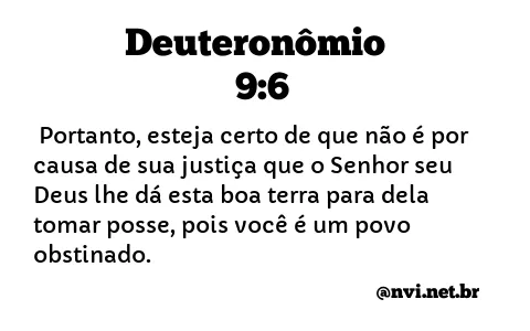 DEUTERONÔMIO 9:6 NVI NOVA VERSÃO INTERNACIONAL