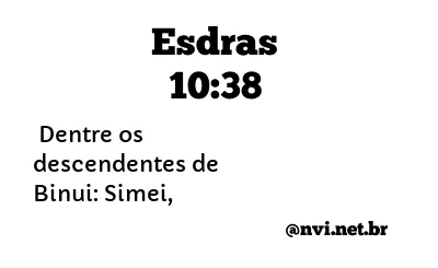 ESDRAS 10:38 NVI NOVA VERSÃO INTERNACIONAL