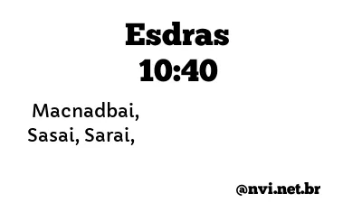 ESDRAS 10:40 NVI NOVA VERSÃO INTERNACIONAL