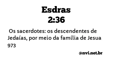 ESDRAS 2:36 NVI NOVA VERSÃO INTERNACIONAL