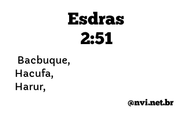 ESDRAS 2:51 NVI NOVA VERSÃO INTERNACIONAL