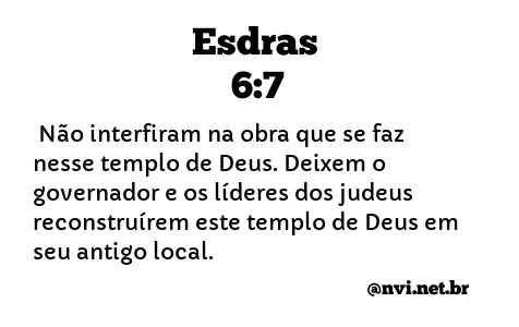 ESDRAS 6:7 NVI NOVA VERSÃO INTERNACIONAL