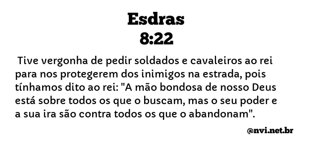 ESDRAS 8:22 NVI NOVA VERSÃO INTERNACIONAL
