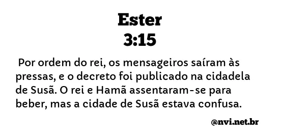 ESTER 3:15 NVI NOVA VERSÃO INTERNACIONAL