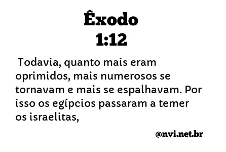 ÊXODO 1:12 NVI NOVA VERSÃO INTERNACIONAL