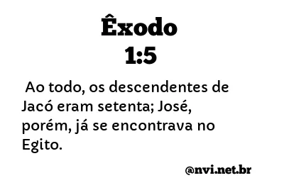 ÊXODO 1:5 NVI NOVA VERSÃO INTERNACIONAL