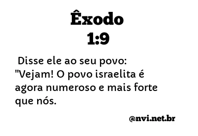 ÊXODO 1:9 NVI NOVA VERSÃO INTERNACIONAL