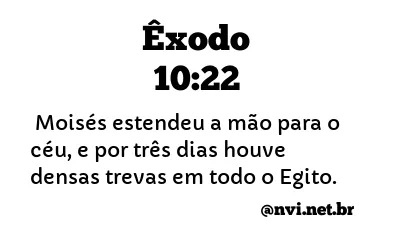 ÊXODO 10:22 NVI NOVA VERSÃO INTERNACIONAL