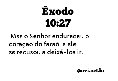 ÊXODO 10:27 NVI NOVA VERSÃO INTERNACIONAL