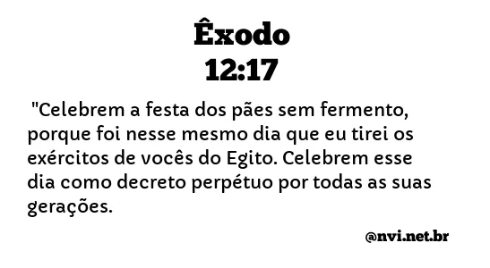 ÊXODO 12:17 NVI NOVA VERSÃO INTERNACIONAL