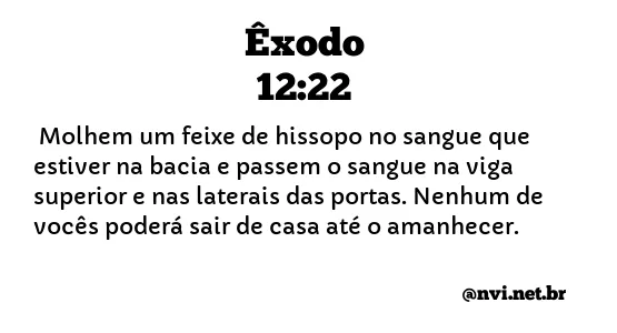 ÊXODO 12:22 NVI NOVA VERSÃO INTERNACIONAL