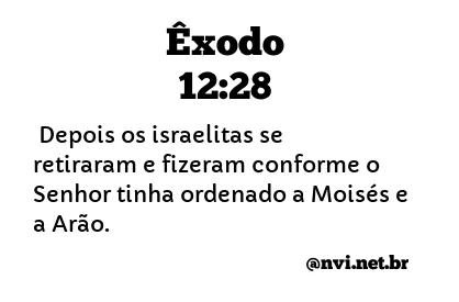 ÊXODO 12:28 NVI NOVA VERSÃO INTERNACIONAL