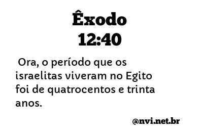 ÊXODO 12:40 NVI NOVA VERSÃO INTERNACIONAL