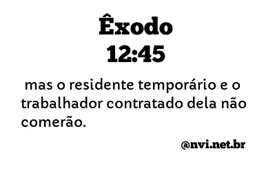 ÊXODO 12:45 NVI NOVA VERSÃO INTERNACIONAL