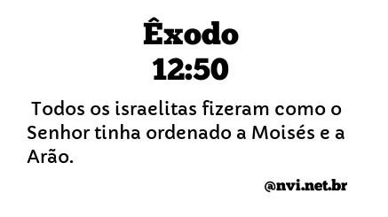 ÊXODO 12:50 NVI NOVA VERSÃO INTERNACIONAL