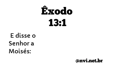 ÊXODO 13:1 NVI NOVA VERSÃO INTERNACIONAL