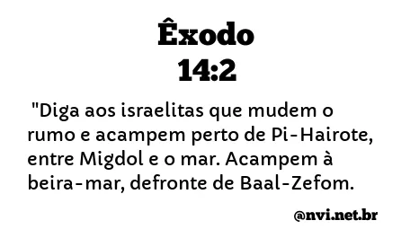 ÊXODO 14:2 NVI NOVA VERSÃO INTERNACIONAL