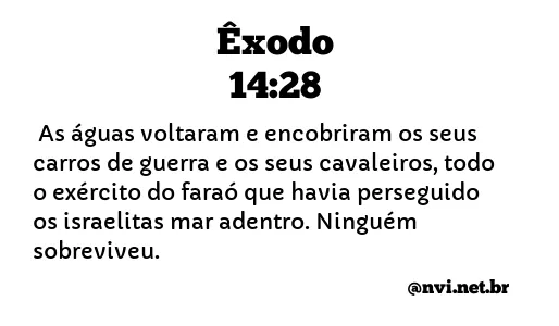 ÊXODO 14:28 NVI NOVA VERSÃO INTERNACIONAL