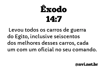 ÊXODO 14:7 NVI NOVA VERSÃO INTERNACIONAL