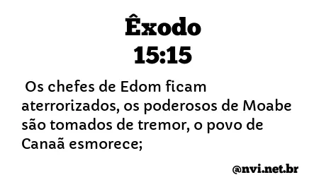 ÊXODO 15:15 NVI NOVA VERSÃO INTERNACIONAL