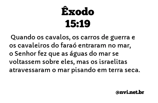 ÊXODO 15:19 NVI NOVA VERSÃO INTERNACIONAL