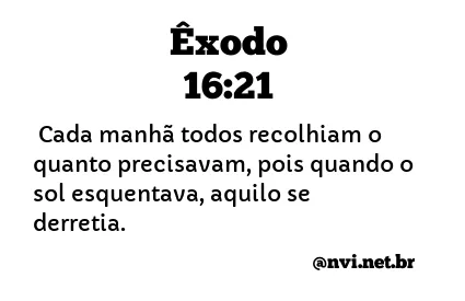 ÊXODO 16:21 NVI NOVA VERSÃO INTERNACIONAL