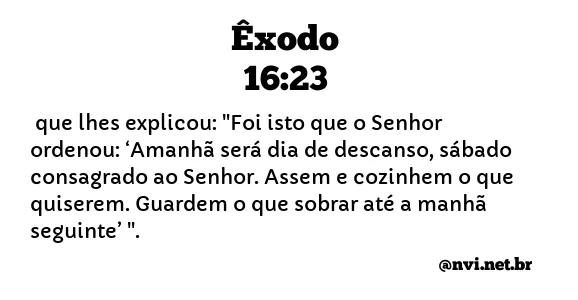 ÊXODO 16:23 NVI NOVA VERSÃO INTERNACIONAL