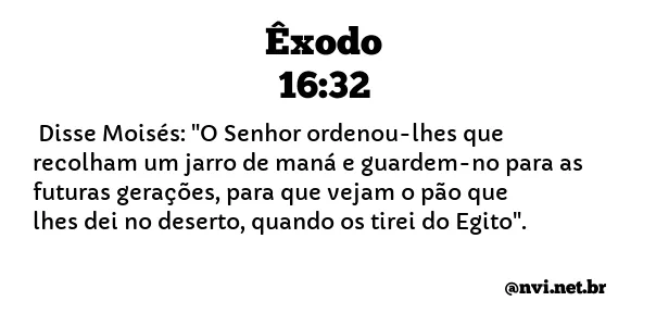 ÊXODO 16:32 NVI NOVA VERSÃO INTERNACIONAL