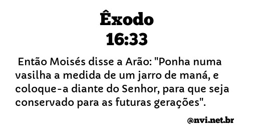 ÊXODO 16:33 NVI NOVA VERSÃO INTERNACIONAL