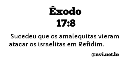 ÊXODO 17:8 NVI NOVA VERSÃO INTERNACIONAL