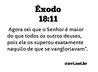 ÊXODO 18:11 NVI NOVA VERSÃO INTERNACIONAL