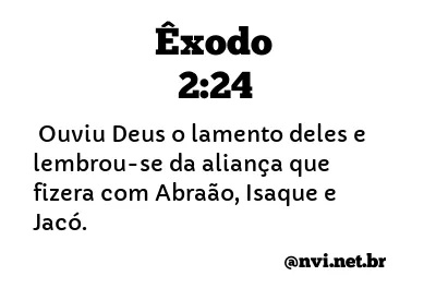 ÊXODO 2:24 NVI NOVA VERSÃO INTERNACIONAL