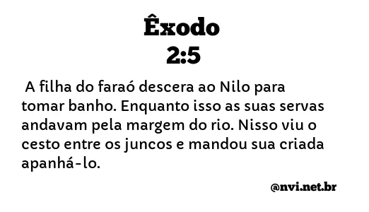 ÊXODO 2:5 NVI NOVA VERSÃO INTERNACIONAL