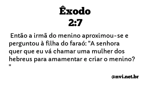 ÊXODO 2:7 NVI NOVA VERSÃO INTERNACIONAL