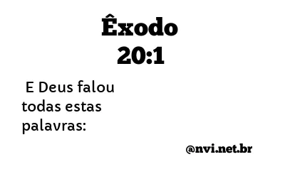 ÊXODO 20:1 NVI NOVA VERSÃO INTERNACIONAL