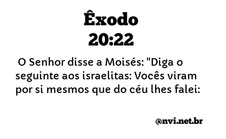 ÊXODO 20:22 NVI NOVA VERSÃO INTERNACIONAL