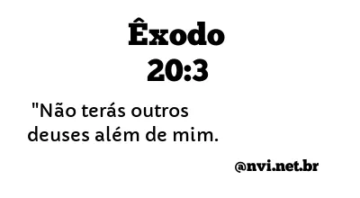 ÊXODO 20:3 NVI NOVA VERSÃO INTERNACIONAL