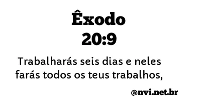 ÊXODO 20:9 NVI NOVA VERSÃO INTERNACIONAL