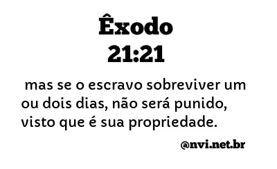 ÊXODO 21:21 NVI NOVA VERSÃO INTERNACIONAL