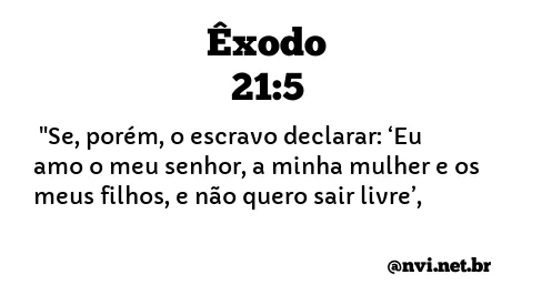 ÊXODO 21:5 NVI NOVA VERSÃO INTERNACIONAL