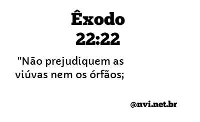 ÊXODO 22:22 NVI NOVA VERSÃO INTERNACIONAL