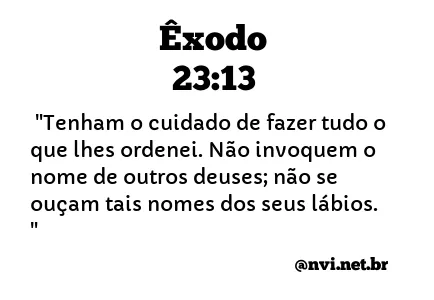 ÊXODO 23:13 NVI NOVA VERSÃO INTERNACIONAL