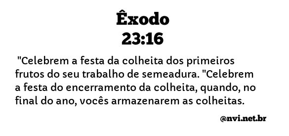 ÊXODO 23:16 NVI NOVA VERSÃO INTERNACIONAL