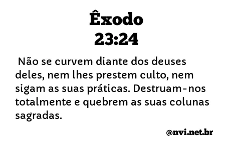 ÊXODO 23:24 NVI NOVA VERSÃO INTERNACIONAL