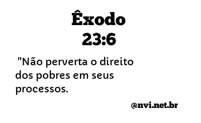 ÊXODO 23:6 NVI NOVA VERSÃO INTERNACIONAL