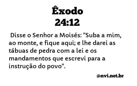 ÊXODO 24:12 NVI NOVA VERSÃO INTERNACIONAL