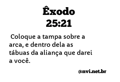 ÊXODO 25:21 NVI NOVA VERSÃO INTERNACIONAL