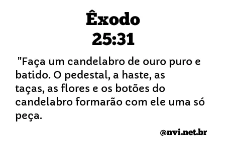 ÊXODO 25:31 NVI NOVA VERSÃO INTERNACIONAL