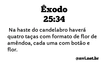 ÊXODO 25:34 NVI NOVA VERSÃO INTERNACIONAL